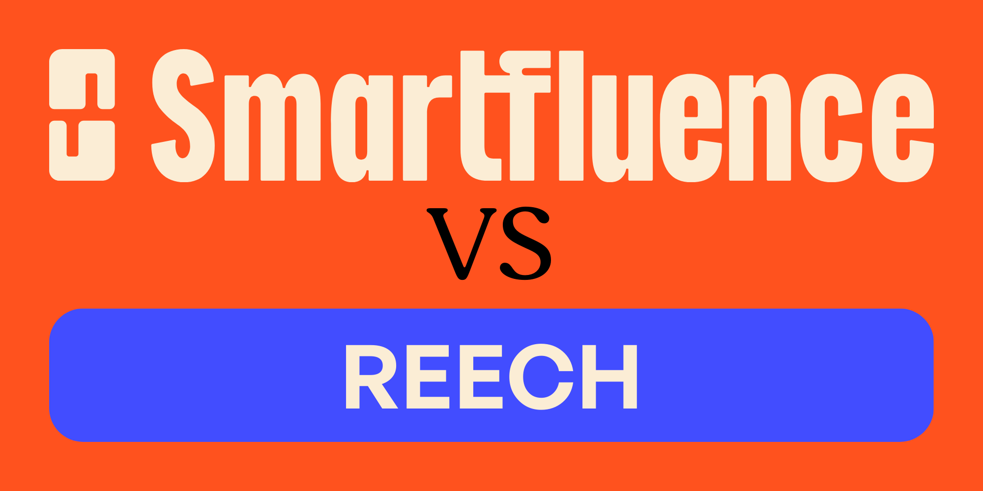 Smartfluence et Reech : Duel des leaders de l'influence marketing